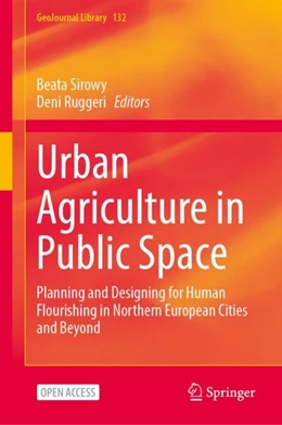 Abbildung von Sirowy / Ruggeri | Urban Agriculture in Public Space | 1. Auflage | 2024 | 132 | beck-shop.de