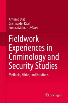 Abbildung von Díaz-Fernández / Del-Real | Fieldwork Experiences in Criminology and Security Studies | 1. Auflage | 2023 | beck-shop.de