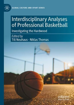 Abbildung von Neuhaus / Thomas | Interdisciplinary Analyses of Professional Basketball | 1. Auflage | 2024 | beck-shop.de
