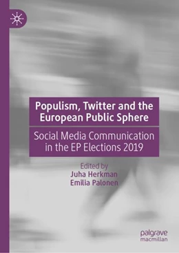 Abbildung von Herkman / Palonen | Populism, Twitter and the European Public Sphere | 1. Auflage | 2024 | beck-shop.de