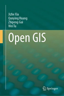 Abbildung von Xia / Huang | Open GIS | 1. Auflage | 2024 | beck-shop.de