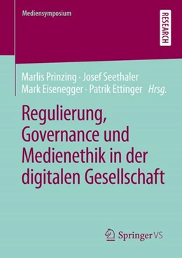 Abbildung von Prinzing / Seethaler | Regulierung, Governance und Medienethik in der digitalen Gesellschaft | 1. Auflage | 2024 | beck-shop.de