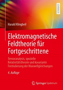 Abbildung von Klingbeil | Elektromagnetische Feldtheorie für Fortgeschrittene | 4. Auflage | 2024 | beck-shop.de