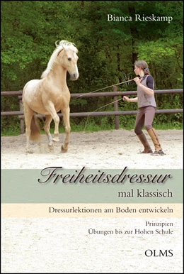 Abbildung von Rieskamp | Freiheitsdressur mal klassisch | 1. Auflage | 2018 | beck-shop.de