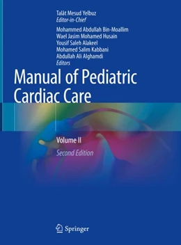 Abbildung von Bin-Moallim / Husain | Manual of Pediatric Cardiac Care | 2. Auflage | 2024 | beck-shop.de