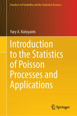 Abbildung von Kutoyants | Introduction to the Statistics of Poisson Processes and Applications | 1. Auflage | 2023 | beck-shop.de