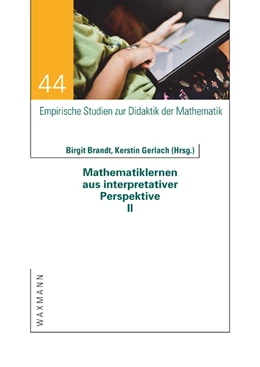 Abbildung von Brandt / Gerlach | Mathematiklernen aus interpretativer Perspektive II | 1. Auflage | 2023 | 44 | beck-shop.de