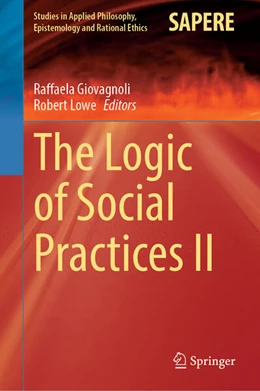 Abbildung von Giovagnoli / Lowe | The Logic of Social Practices II | 1. Auflage | 2023 | beck-shop.de