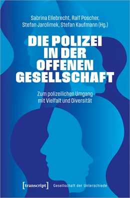 Abbildung von Ellebrecht / Poscher | Die Polizei in der offenen Gesellschaft | 1. Auflage | 2024 | beck-shop.de