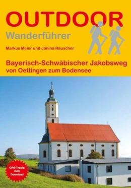 Abbildung von Meier / Rauscher | Bayerisch-Schwäbischer Jakobsweg von Oettingen zum Bodensee | 3. Auflage | 2023 | beck-shop.de