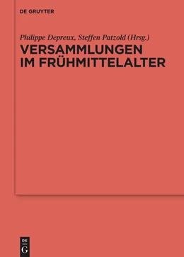 Abbildung von Depreux / Patzold | Versammlungen im Frühmittelalter | 1. Auflage | 2023 | beck-shop.de