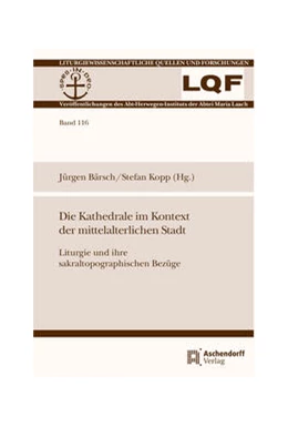 Abbildung von Bärsch / Kopp | Die Kathedrale im Kontext der mittelalterlichen Stadt | 1. Auflage | 2023 | 116 | beck-shop.de