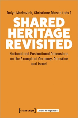 Abbildung von Markovich / Dätsch | Shared Heritage Revisited | 1. Auflage | 2024 | beck-shop.de