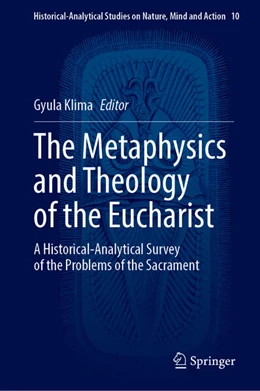 Abbildung von Klima | The Metaphysics and Theology of the Eucharist | 1. Auflage | 2024 | beck-shop.de