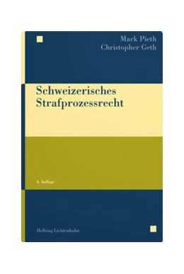 Abbildung von Pieth / Geth | Schweizerisches Strafprozessrecht | 4. Auflage | 2023 | beck-shop.de