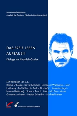 Abbildung von Internationale Initiative >Freiheit für Öcalan - Frieden in Kurdistan< | Das freie Leben aufbauen | 1. Auflage | 2023 | beck-shop.de