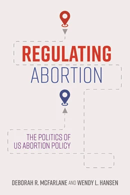 Abbildung von McFarlane / Hansen | Regulating Abortion | 1. Auflage | 2024 | beck-shop.de