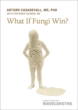 Abbildung von Casadevall | What If Fungi Win? | 1. Auflage | 2024 | beck-shop.de