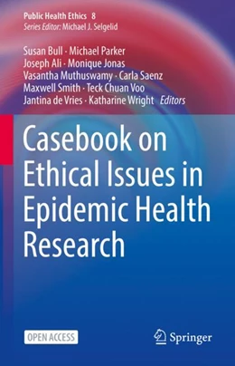 Abbildung von Bull / Parker | Research Ethics in Epidemics and Pandemics: A Casebook | 1. Auflage | 2024 | 8 | beck-shop.de