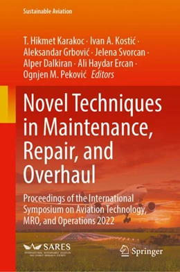 Abbildung von Karakoc / Kostic | Novel Techniques in Maintenance, Repair, and Overhaul | 1. Auflage | 2023 | beck-shop.de