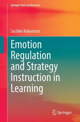 Abbildung von Nakamura | Emotion Regulation and Strategy Instruction in Learning | 1. Auflage | 2023 | beck-shop.de