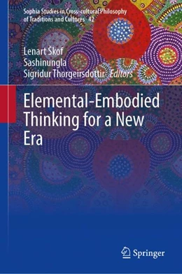 Abbildung von Škof / Sashinungla | Elemental-Embodied Thinking for a New Era | 1. Auflage | 2024 | 42 | beck-shop.de