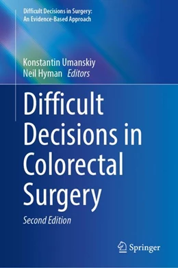 Abbildung von Umanskiy / Hyman | Difficult Decisions in Colorectal Surgery | 2. Auflage | 2024 | beck-shop.de