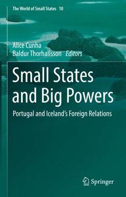 Abbildung von Cunha / Thorhallsson | Small States and Big Powers | 1. Auflage | 2023 | 10 | beck-shop.de