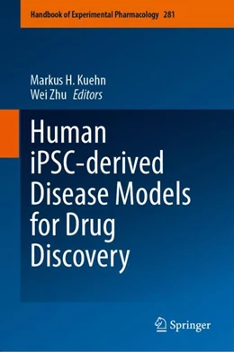 Abbildung von Kuehn / Zhu | Human iPSC-derived Disease Models for Drug Discovery | 1. Auflage | 2023 | 281 | beck-shop.de