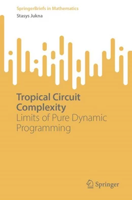 Abbildung von Jukna | Tropical Circuit Complexity | 1. Auflage | 2023 | beck-shop.de