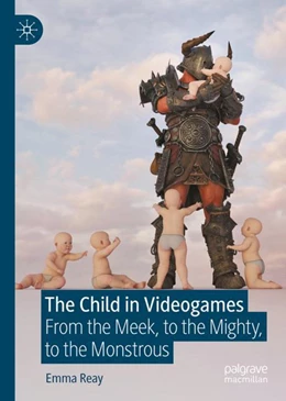 Abbildung von Reay | The Child in Videogames | 1. Auflage | 2023 | beck-shop.de