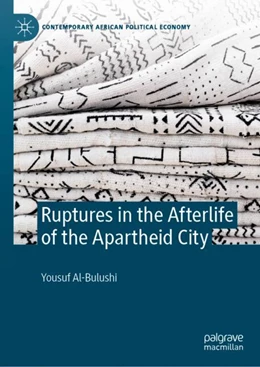 Abbildung von Al-Bulushi | Ruptures in the Afterlife of the Apartheid City | 1. Auflage | 2024 | beck-shop.de