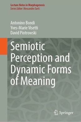 Abbildung von Bondi / Visetti | Semiotic Perception and Dynamic Forms of Meaning | 1. Auflage | 2023 | beck-shop.de
