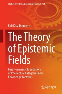 Abbildung von Dompere | The Theory of Epistemic Fields | 1. Auflage | 2024 | 498 | beck-shop.de