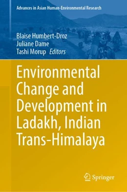 Abbildung von Humbert-Droz / Dame | Environmental Change and Development in Ladakh, Indian Trans-Himalaya | 1. Auflage | 2024 | beck-shop.de