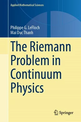 Abbildung von LeFloch / Thanh | The Riemann Problem in Continuum Physics | 1. Auflage | 2024 | 219 | beck-shop.de