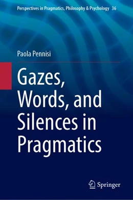 Abbildung von Pennisi | Gazes, Words, and Silences in Pragmatics | 1. Auflage | 2024 | 36 | beck-shop.de