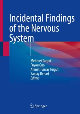 Abbildung von Turgut / Guo | Incidental Findings of the Nervous System | 1. Auflage | 2023 | beck-shop.de