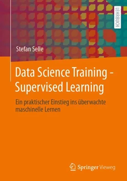 Abbildung von Selle | Data Science Training - Supervised Learning | 1. Auflage | 2024 | beck-shop.de