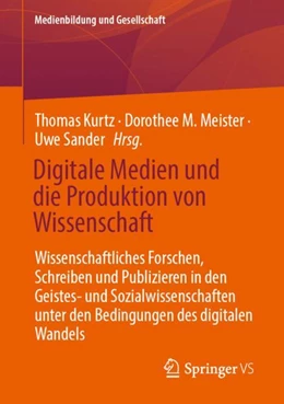 Abbildung von Kurtz / Meister | Digitale Medien und die Produktion von Wissenschaft | 1. Auflage | 2024 | 47 | beck-shop.de