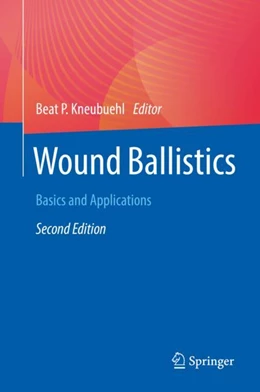 Abbildung von Kneubuehl | Wound Ballistics | 2. Auflage | 2023 | beck-shop.de