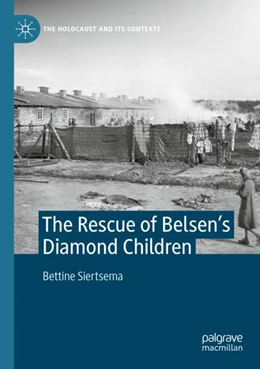 Abbildung von Siertsema | The Rescue of Belsen’s Diamond Children | 1. Auflage | 2023 | beck-shop.de