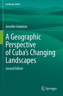 Abbildung von Gebelein | A Geographic Perspective of Cuba’s Changing Landscapes | 2. Auflage | 2023 | 33 | beck-shop.de