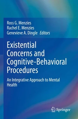 Abbildung von Menzies / Dingle | Existential Concerns and Cognitive-Behavioral Procedures | 1. Auflage | 2023 | beck-shop.de