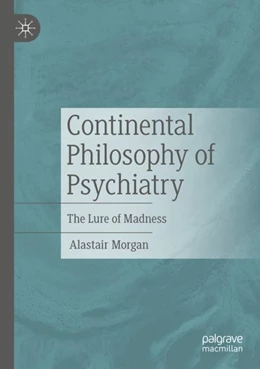 Abbildung von Morgan | Continental Philosophy of Psychiatry | 1. Auflage | 2023 | beck-shop.de