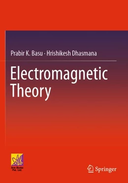 Abbildung von Basu / Dhasmana | Electromagnetic Theory | 1. Auflage | 2023 | beck-shop.de