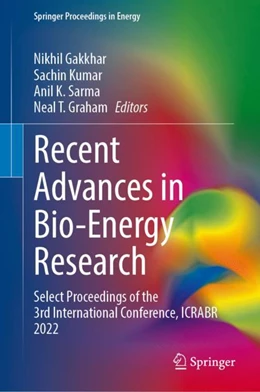 Abbildung von Gakkhar / Kumar | Recent Advances in Bio-Energy Research | 1. Auflage | 2023 | beck-shop.de
