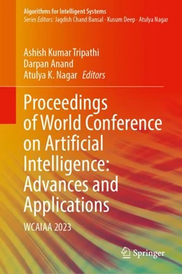 Abbildung von Tripathi / Anand | Proceedings of World Conference on Artificial Intelligence: Advances and Applications | 1. Auflage | 2023 | beck-shop.de