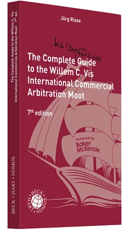 Abbildung von Risse | The Complete (but unofficial) Guide to the Willem C. Vis International Commercial Arbitration Moot | 7. Auflage | 2023 | beck-shop.de