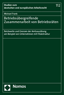 Abbildung von Frank | Betriebsübergreifende Zusammenarbeit von Betriebsräten | 1. Auflage | 2023 | 112 | beck-shop.de